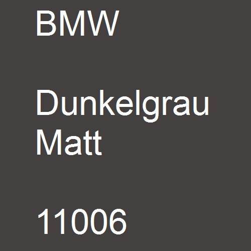 BMW, Dunkelgrau Matt, 11006.